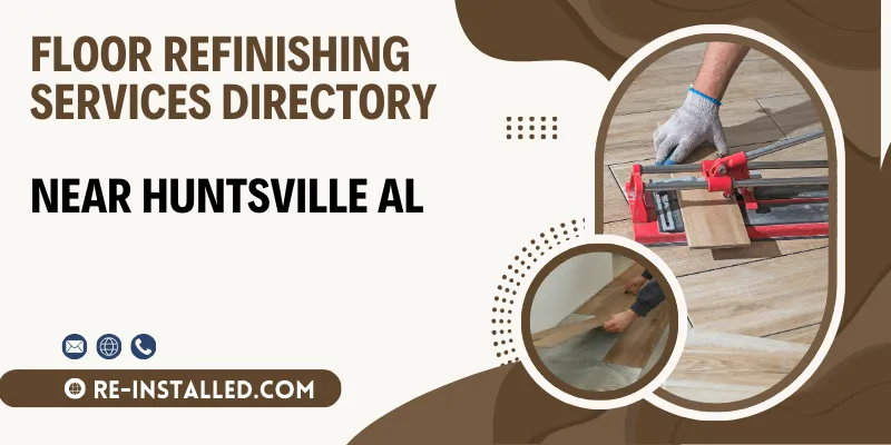 Floor Refinishing Services near Huntsville AL