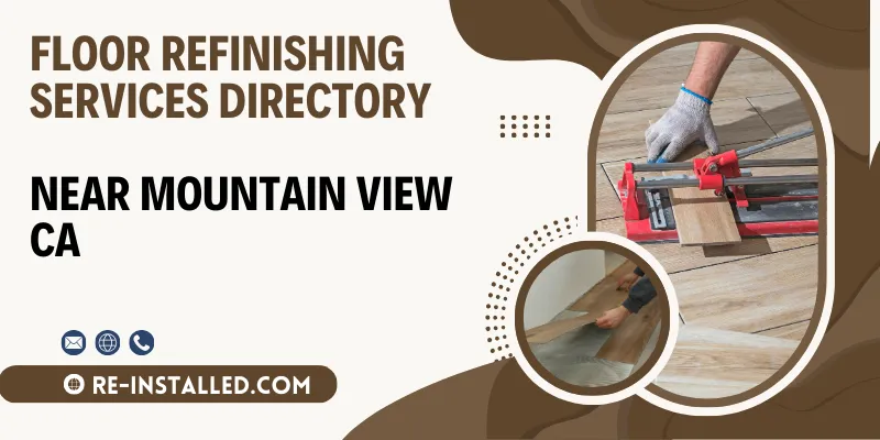 Floor Refinishing Services near Mountain View CA