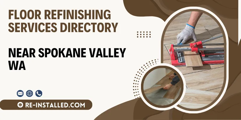 Floor Refinishing Services near Spokane Valley WA