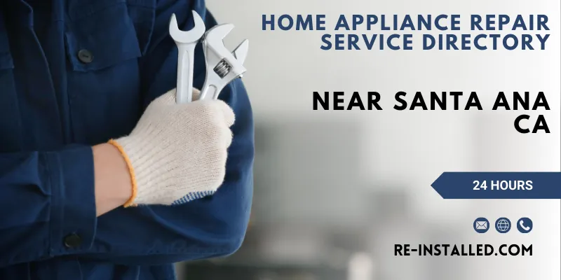 Home Appliances Repair near Santa Ana CA