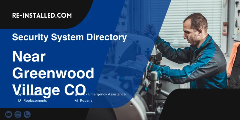Home Security System Installation near Greenwood Village CO