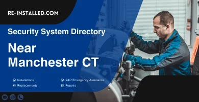 Home Security System Installation near Manchester CT